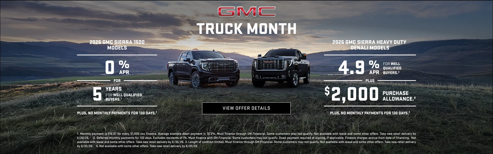 2026 GMC SIERRA 1500 MODELS

0% APR FOR 5 YEARS for well-qualified buyers.1

Plus, no monthly pay...
