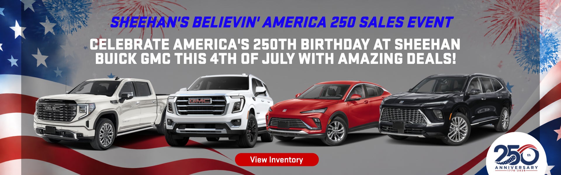  Celebrate America's 250th Birthday at Sheehan Buick GMC thi